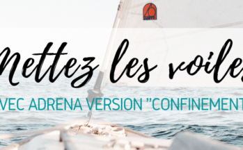 Mettez les voiles avec ADRENA version « Confinement »