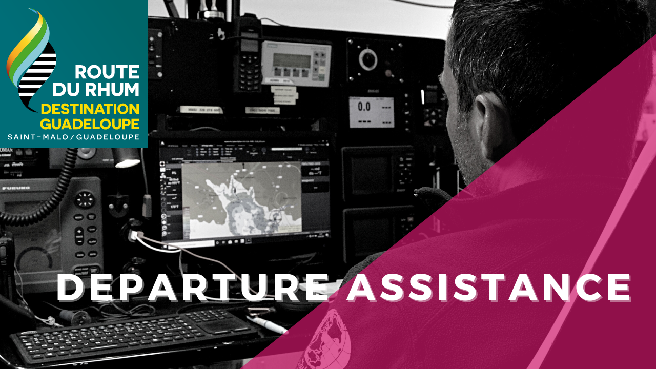 DEPARTURE ASSISTANCE ROUTE DU RHUM 2022